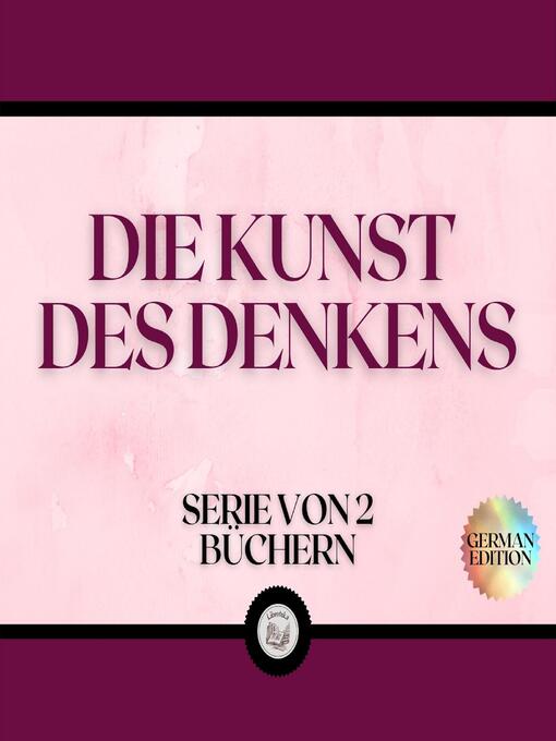 Title details for DIE KUNST DES DENKENS (SERIE VON 2 BÜCHERN) by LIBROTEKA - Wait list